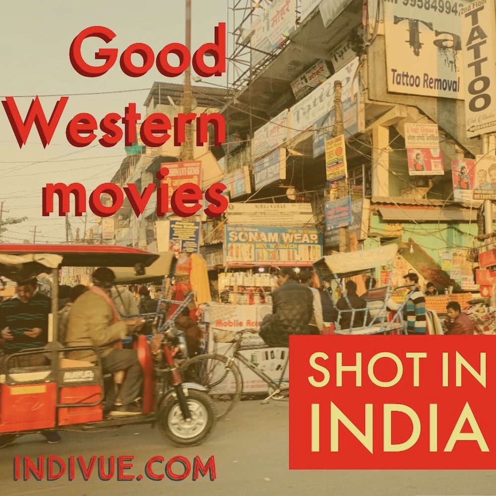 Good Western movies shot in India