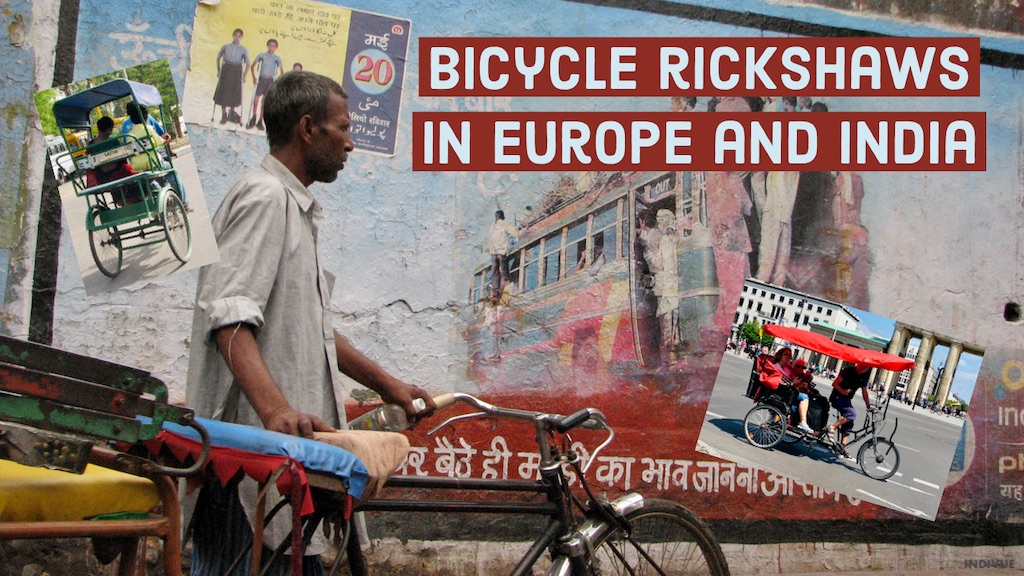 Bicycle rickshaw in Europe and India